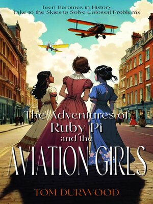 cover image of The Adventures of Rubi Pi and the Aviation Girls